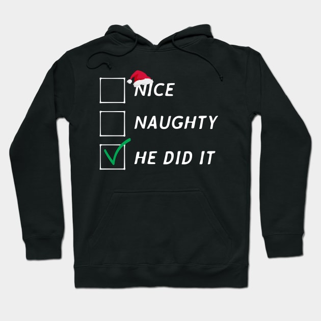 Nice Naughty He Did It Christmas List Matching Couple Hoodie by TeesbyJohn